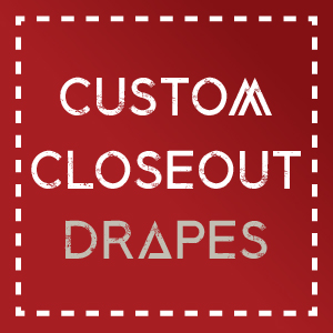Custom Closeout Drapes